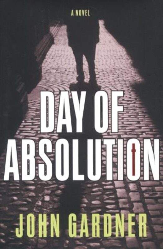 Book cover for "Day of Absolution" by John Gardner
