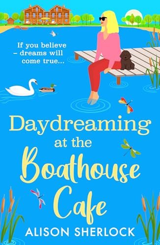 Book cover for "Daydreaming at the Boathouse Cafe" by Alison Sherlock