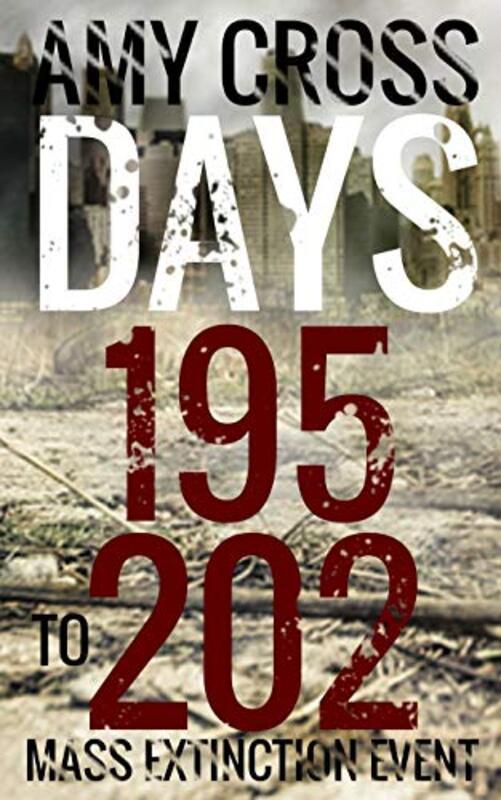 Book cover for "Days 195 to 202" by Amy Cross