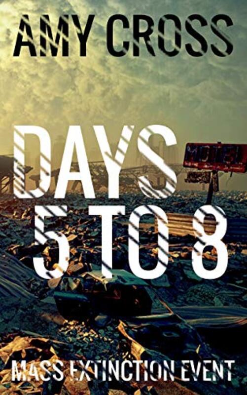 Book cover for "Days 5 to 8" by Amy Cross