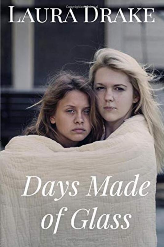 Book cover for "Days Made of Glass" by Laura Drake