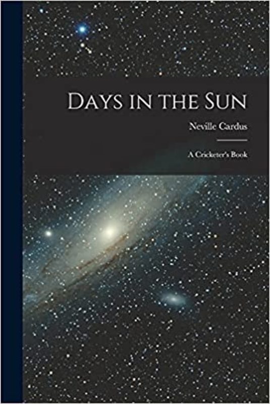 Book cover for "Days in the Sun" by Neville Cardus
