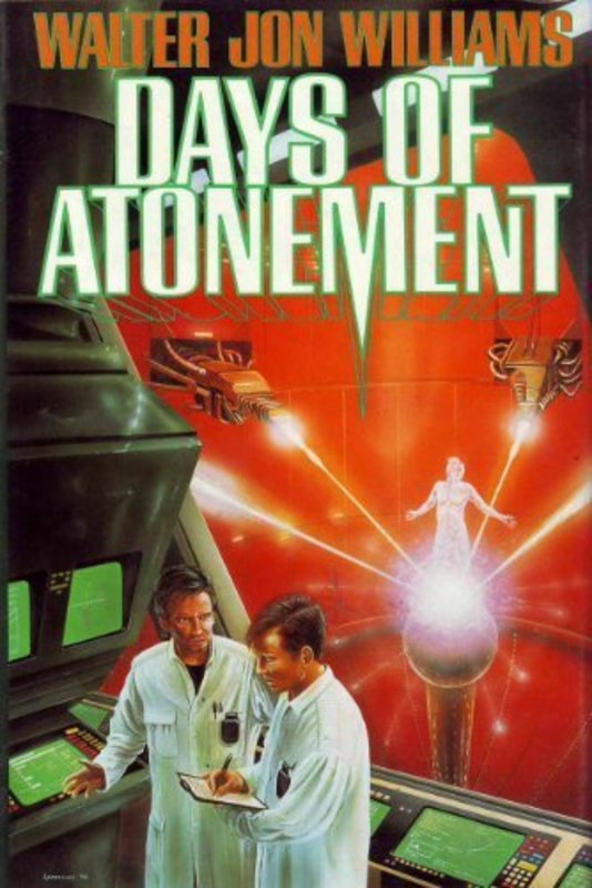 Book cover for "Days of Atonement" by Walter Jon Williams