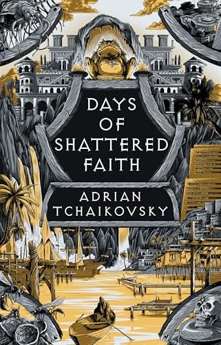Book cover for "Days of Shattered Faith" by Adrian Tchaikovsky