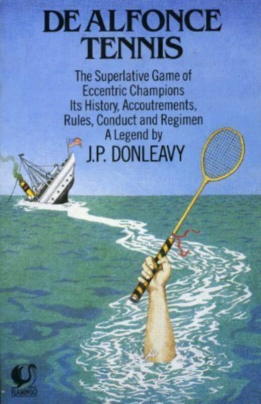 Book cover for "De Alfonce Tennis" by JP Donleavy