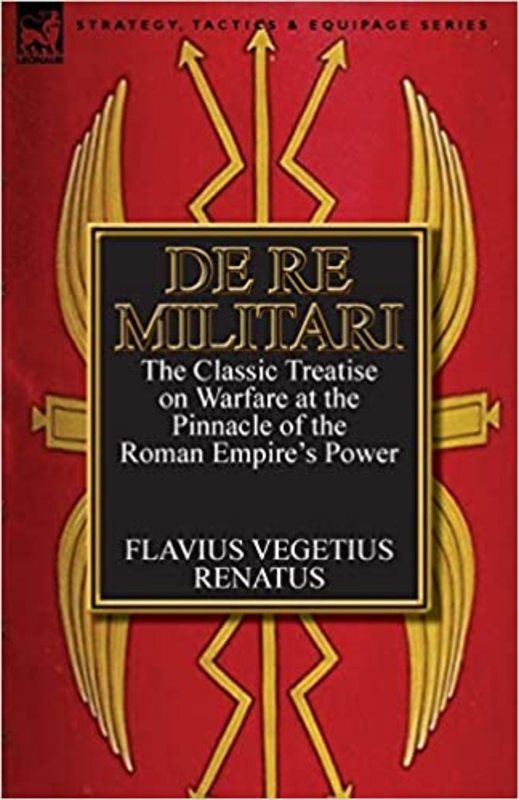Book cover for "De Re Militari" by Flavius Vegetius Renatus