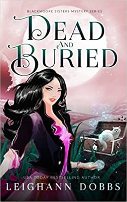Book cover for "Dead and Buried" by Leighann Dobbs