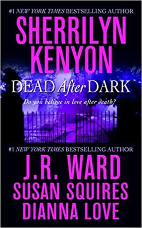 Book cover for "Dead After Dark" by Sherrilyn Kenyon