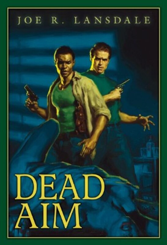 Book cover for "Dead Aim" by Joe R Lansdale