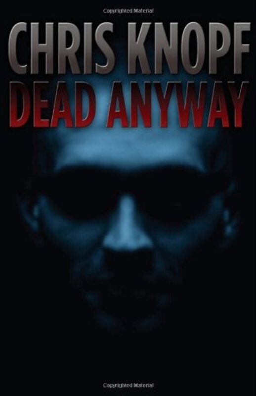 Book cover for "Dead Anyway" by Chris Knopf