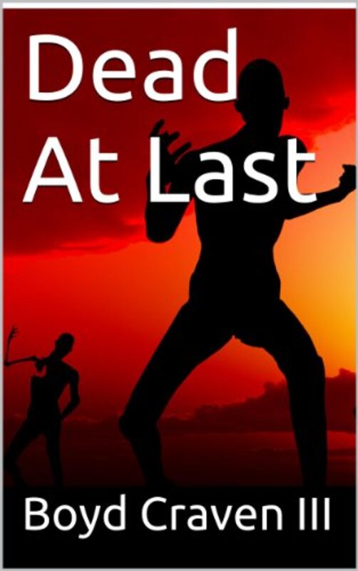Book cover for "Dead At Last" by Boyd Craven