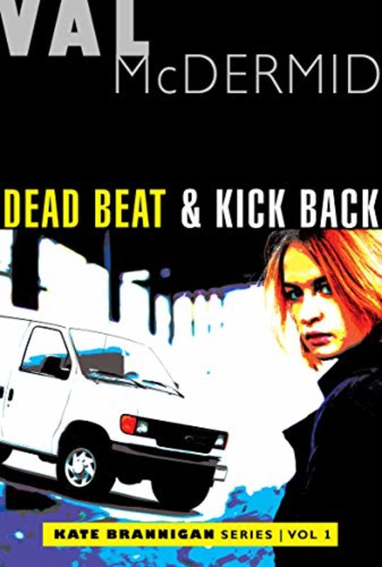 Book cover for "Dead Beat & Kick Back" by Val McDermid