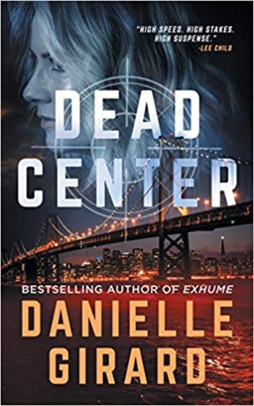 Book cover for "Dead Center" by Danielle Girard