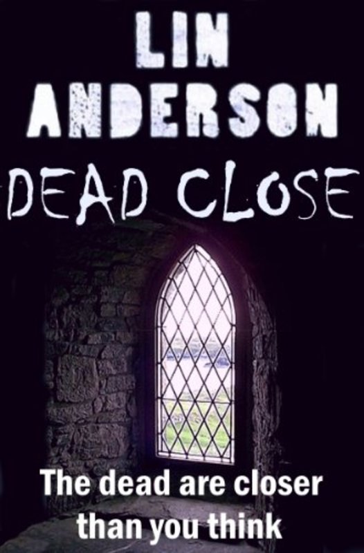 Book cover for "Dead Close" by Lin Anderson