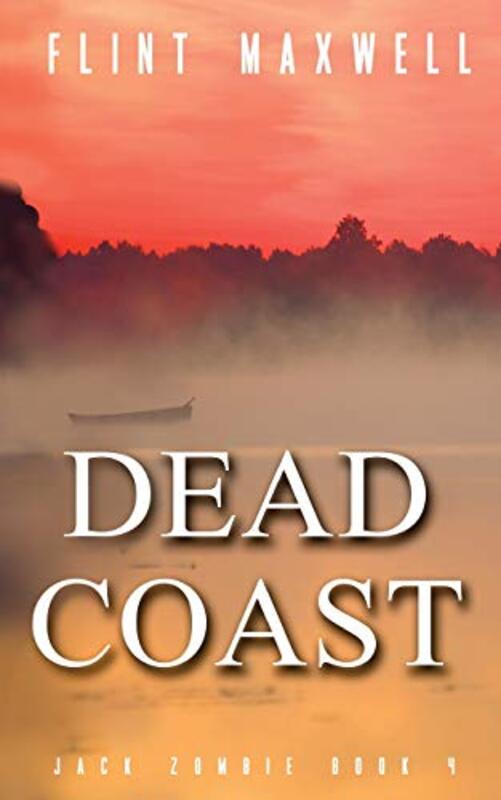 Book cover for "Dead Coast" by Flint Maxwell