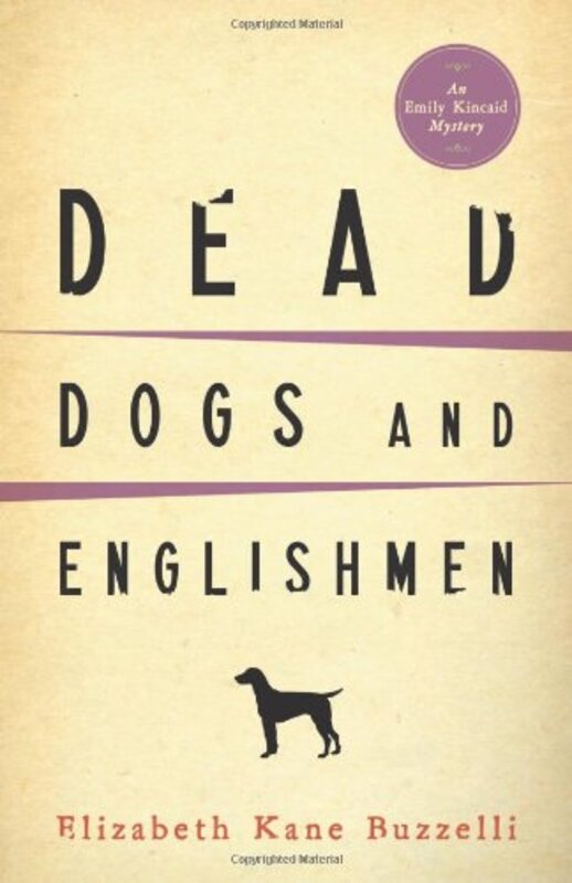 Book cover for "Dead Dogs and Englishmen" by Elizabeth Kane Buzzelli