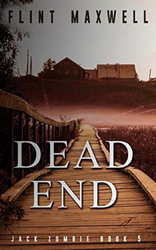 Book cover for "Dead End" by Flint Maxwell