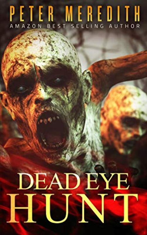 Book cover for "Dead Eye Hunt" by Peter Meredith