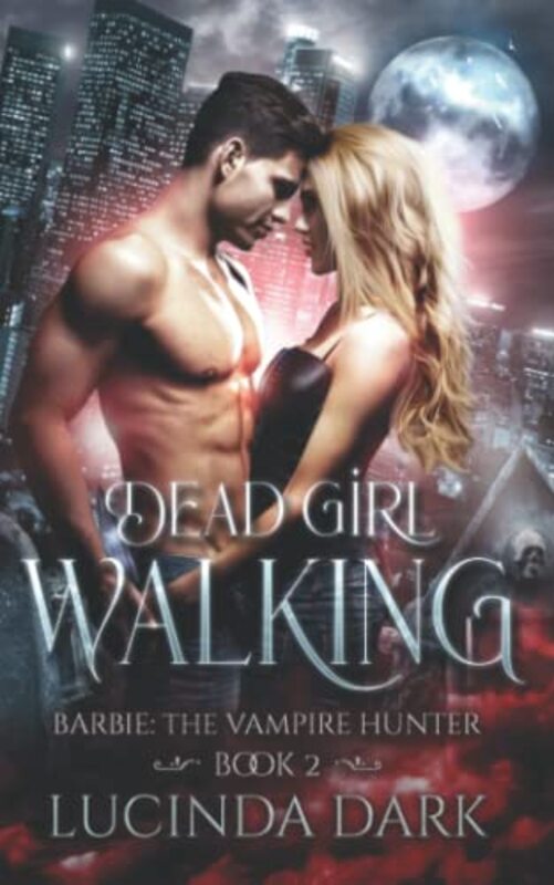 Book cover for "Dead Girl Walking" by Lucinda Dark