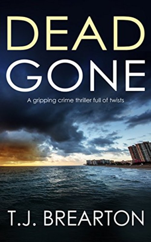 Book cover for "Dead Gone" by TJ Brearton