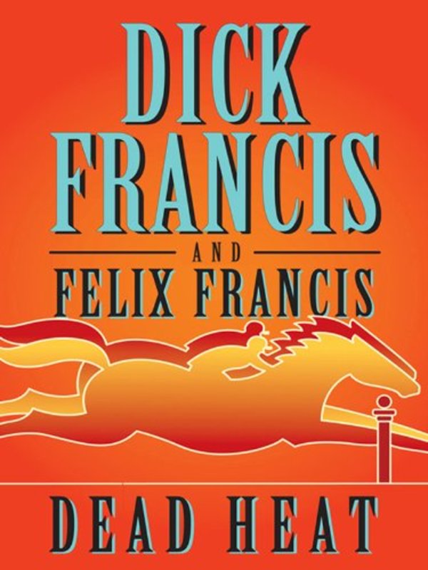 Book cover for "Dead Heat" by Dick Francis