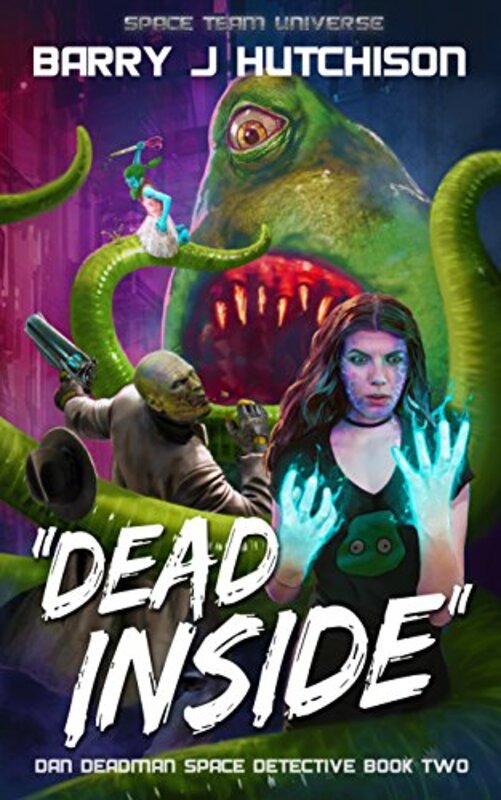 Book cover for "Dead Inside" by Barry J Hutchison