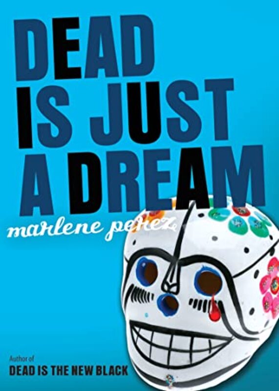 Book cover for "Dead Is Just a Dream" by Marlene Perez