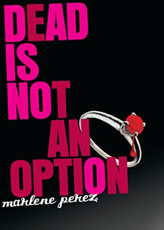 Book cover for "Dead Is Not An Option" by Marlene Perez