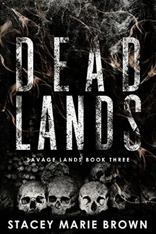 Book cover for "Dead Lands" by Stacey Marie Brown