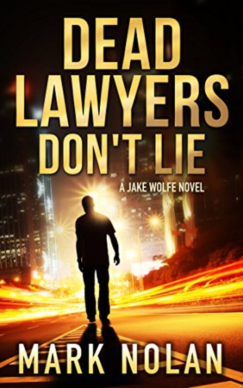 Book cover for "Dead Lawyers Don't Lie" by Mark Nolan