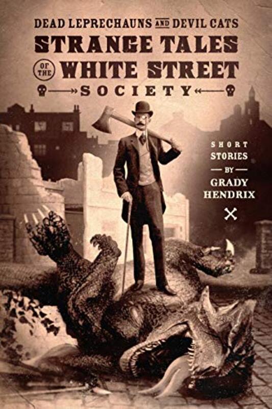 Book cover for "Dead Leprechauns and Devil Cats" by Grady Hendrix
