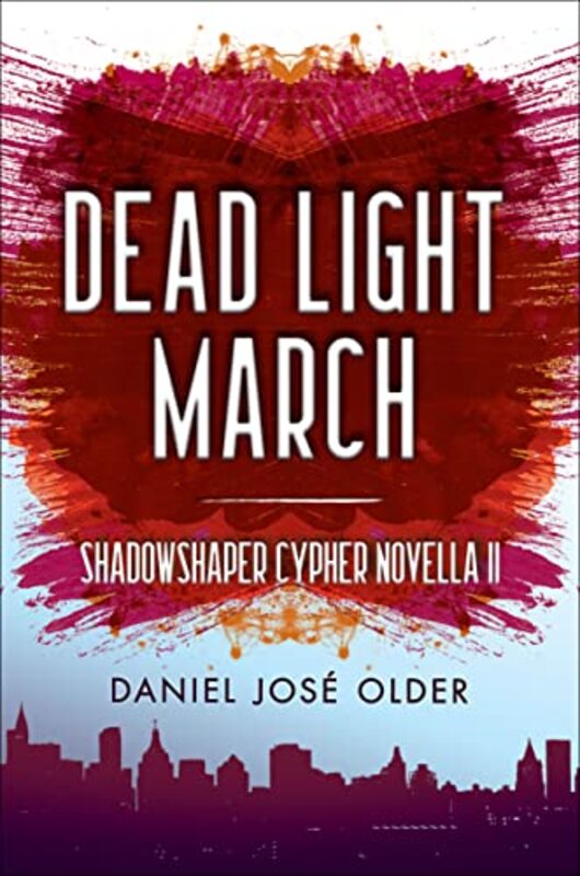 Book cover for "Dead Light March" by Daniel Jose Older