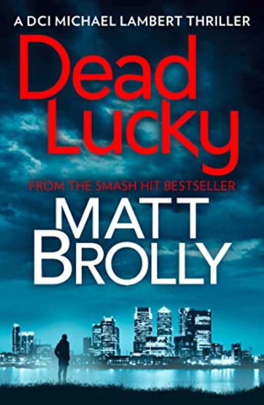 Book cover for "Dead Lucky" by Matt Brolly