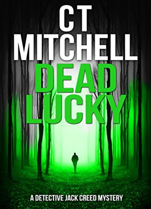 Book cover for "Dead Lucky" by CT Mitchell
