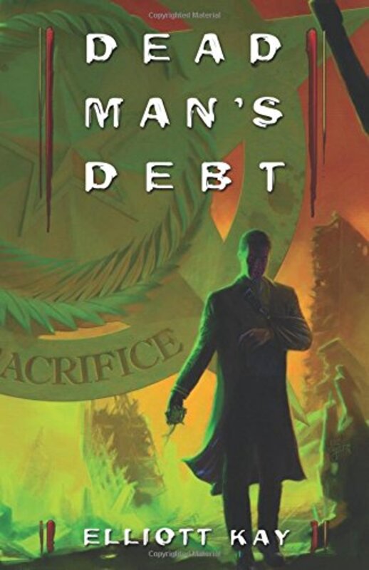 Book cover for "Dead Man's Debt" by Elliott Kay