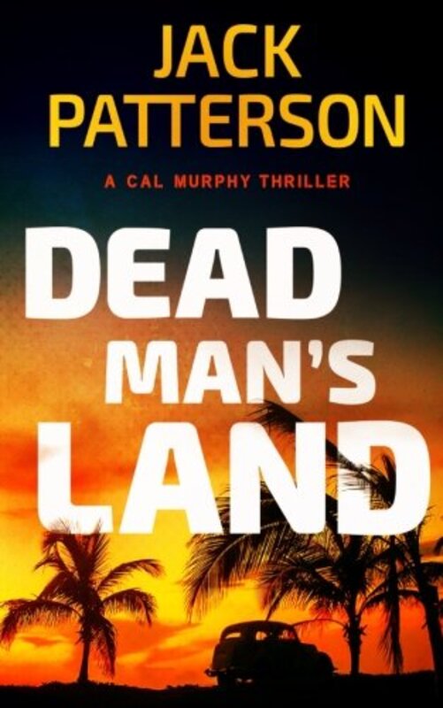 Book cover for "Dead Man's Land" by Jack Patterson