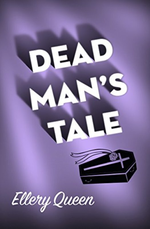 Book cover for "Dead Man's Tale" by Ellery Queen