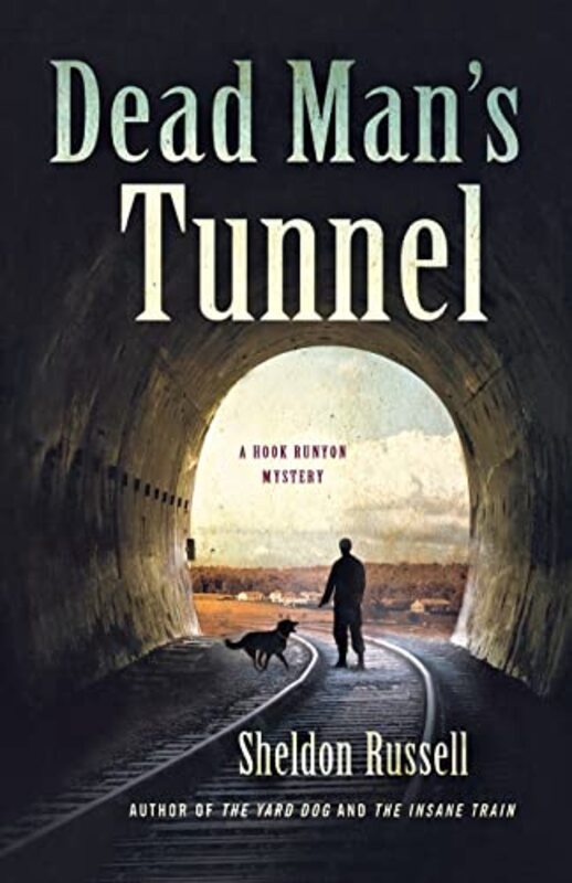 Book cover for "Dead Man's Tunnel" by Sheldon Russell