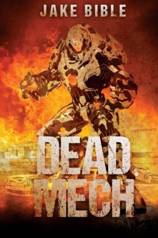 Book cover for "Dead Mech" by Jake Bible