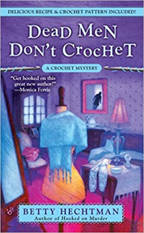 Book cover for "Dead Men Don't Crochet" by Betty Hechtman