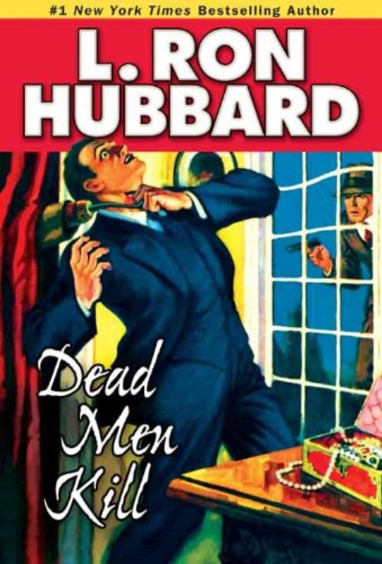 Book cover for "Dead Men Kill" by L Ron Hubbard