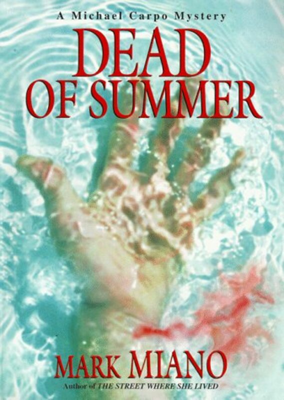 Book cover for "Dead Of Summer" by Mark Miano
