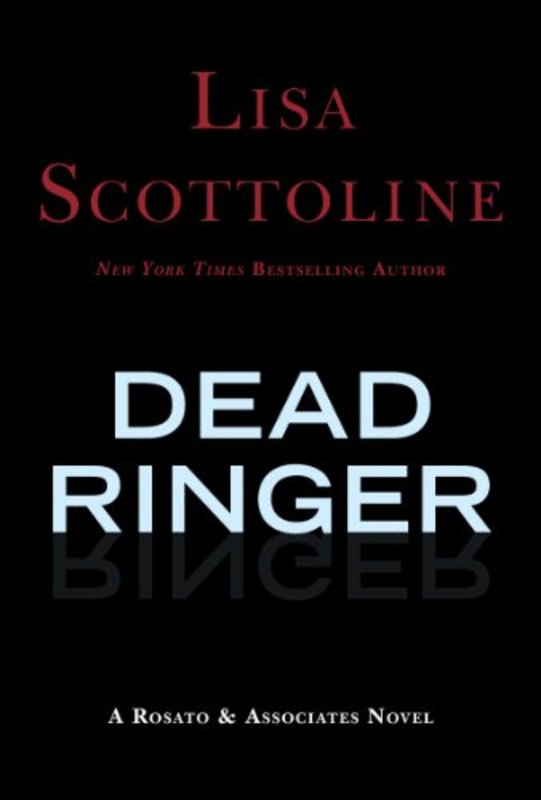 Book cover for "Dead Ringer" by Lisa Scottoline
