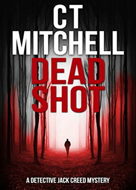 Book cover for "Dead Shot" by CT Mitchell