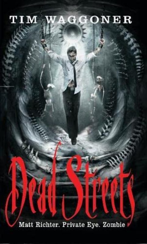 Book cover for "Dead Streets" by Tim Waggoner