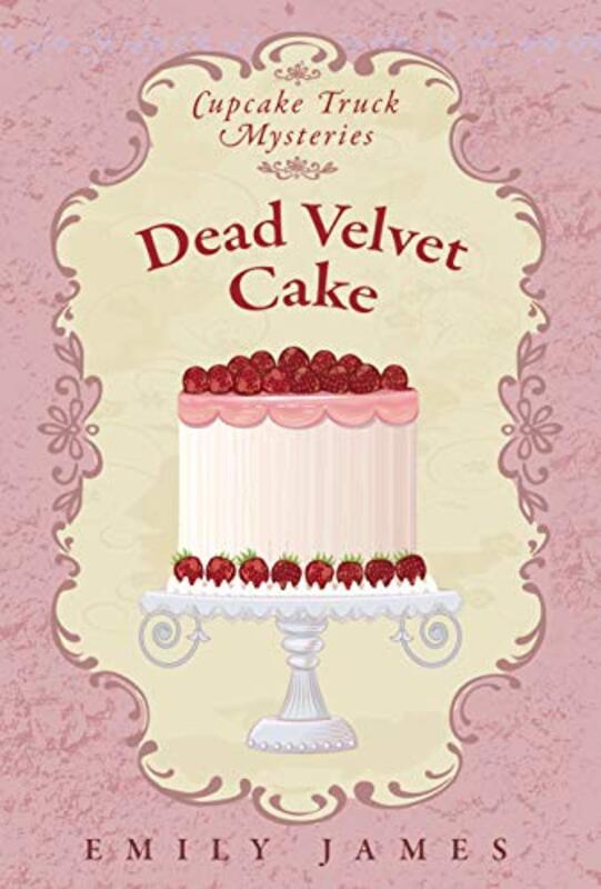 Book cover for "Dead Velvet Cake" by Emily James