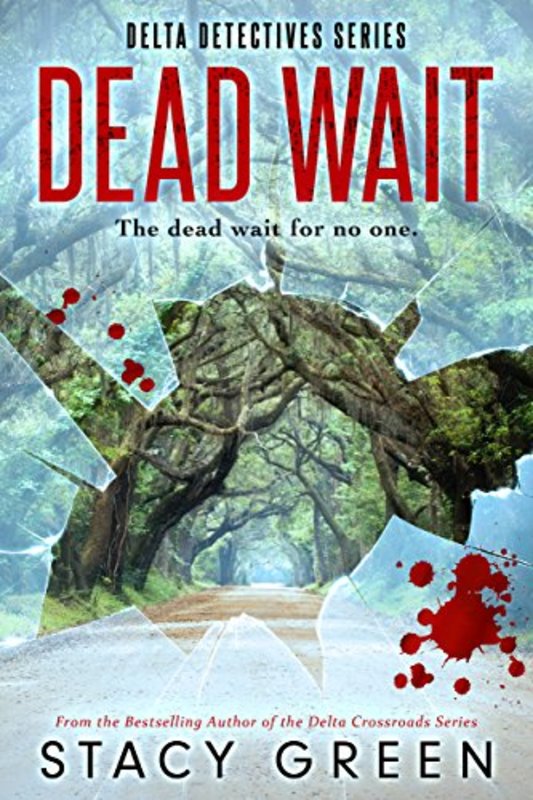 Book cover for "Dead Wait" by Stacy Green