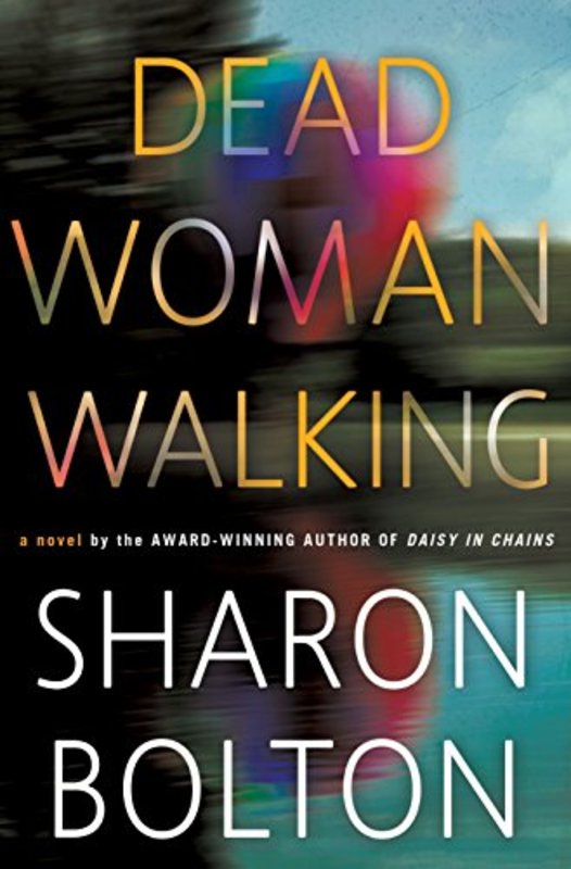 Book cover for "Dead Woman Walking" by Sharon (SJ) Bolton