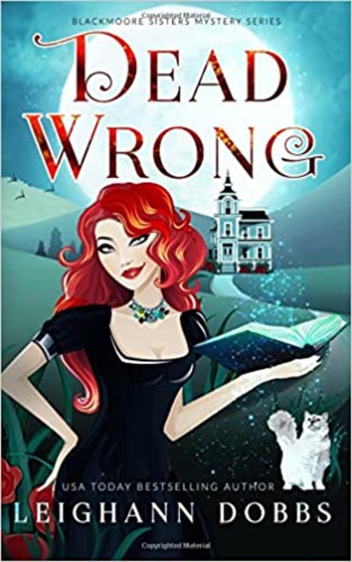 Book cover for "Dead Wrong" by Leighann Dobbs