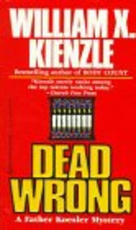 Book cover for "Dead Wrong" by William X Kienzle